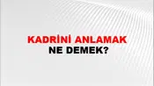Kadrini Anlamak