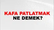 Kafa Patlatmak