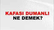 Kafası Dumanlı