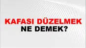 Kafası Düzelmek