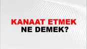Kanaat Etmek