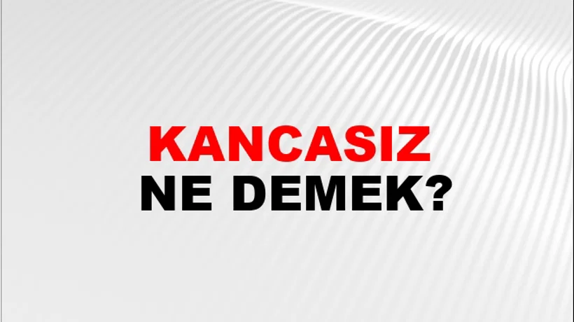 Kancasız Kancasız