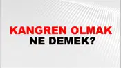 Kangren Olmak