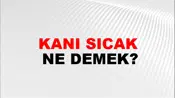 Kanı Sıcak