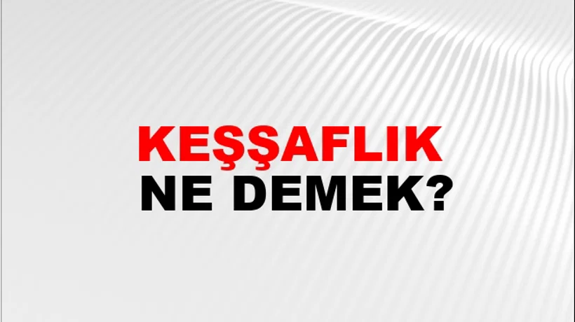 Keşşaflık Keşşaflık