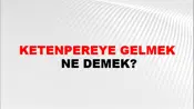 Ketenpereye Gelmek