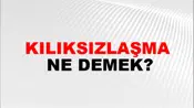 Kılıksızlaşma