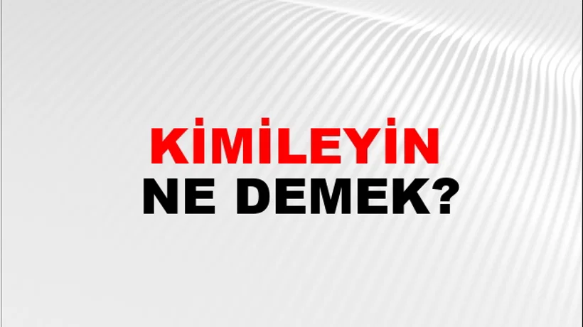 Kimileyin Kimileyin