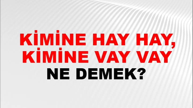 Kimine Hay Hay, Kimine Vay Vay Kimine Hay Hay, Kimine Vay Vay