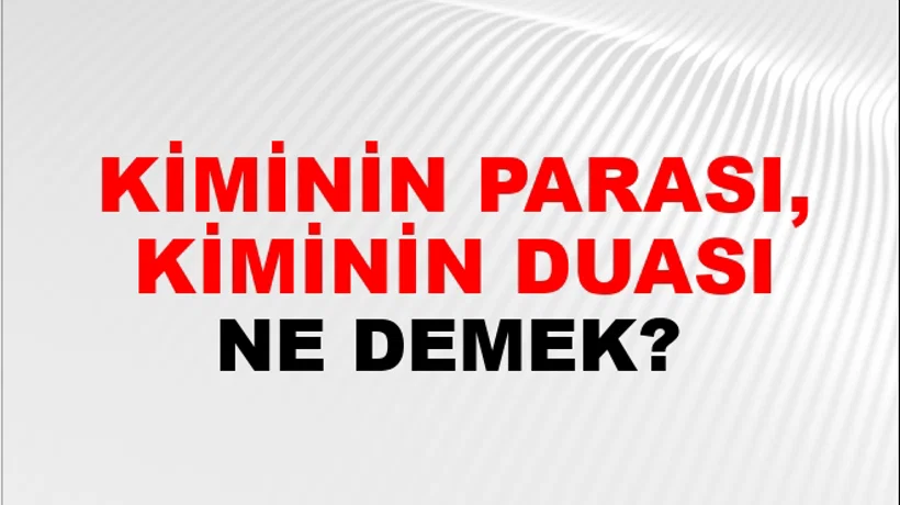 Kiminin Parası, Kiminin Duası Kiminin Parası, Kiminin Duası