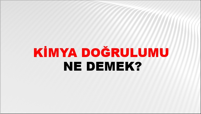 Kimya Doğrulumu