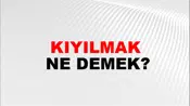 Kıyılmak