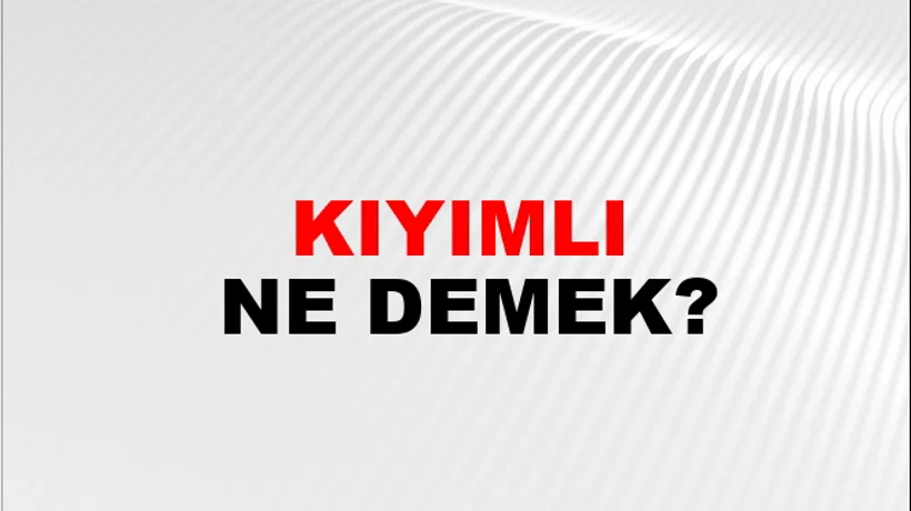Kıyımlı Kıyımlı