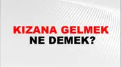 Kızana Gelmek