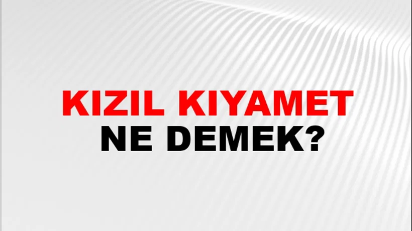 Kızıl Kıyamet Kızıl Kıyamet