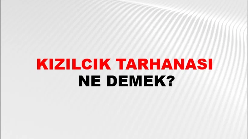 Kızılcık Tarhanası Kızılcık Tarhanası