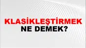 Klasikleştirmek