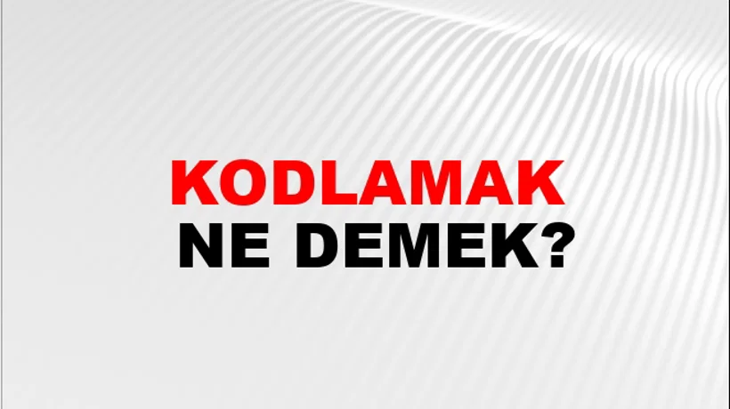 Kodlamak Kodlamak