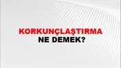 Korkunçlaştırma