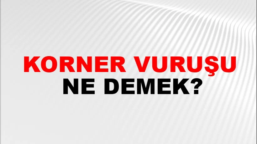 Korner Vuruşu Korner Vuruşu