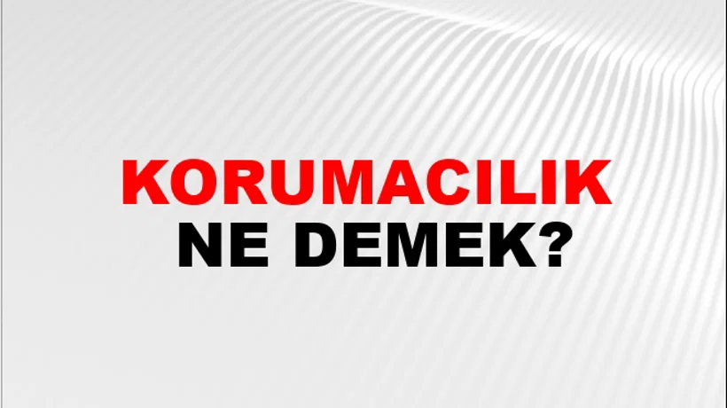 Korumacılık Korumacılık