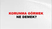 Korunma Görmek