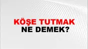 Köşe Tutmak