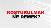 Koşturulmak