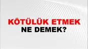 Kötülük Etmek (Veya yapmak)