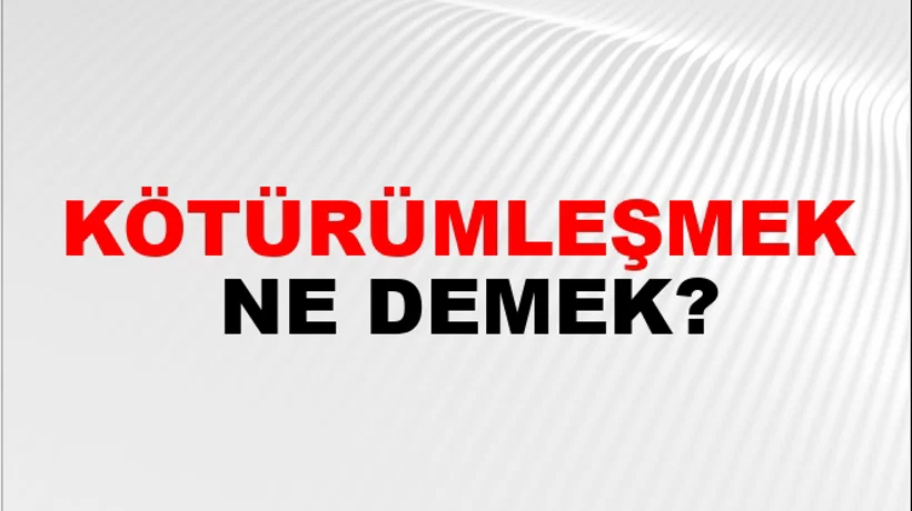 Kötürümleşmek Kötürümleşmek