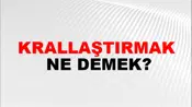 Krallaştırmak