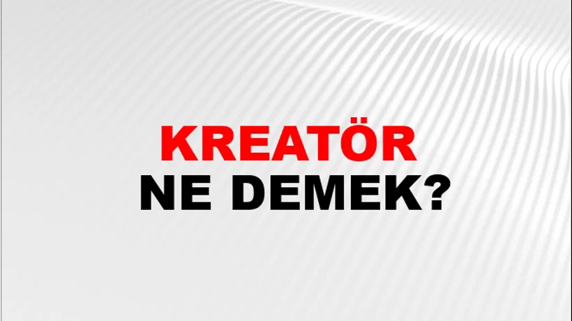 Kreatör Kreatör