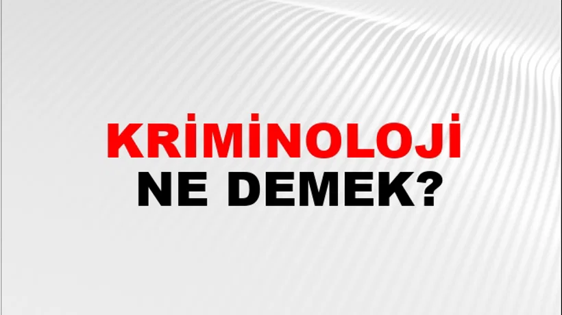 Kriminoloji Kriminoloji