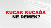 Kucak Kucağa