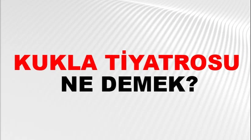 Kukla Tiyatrosu Kukla Tiyatrosu