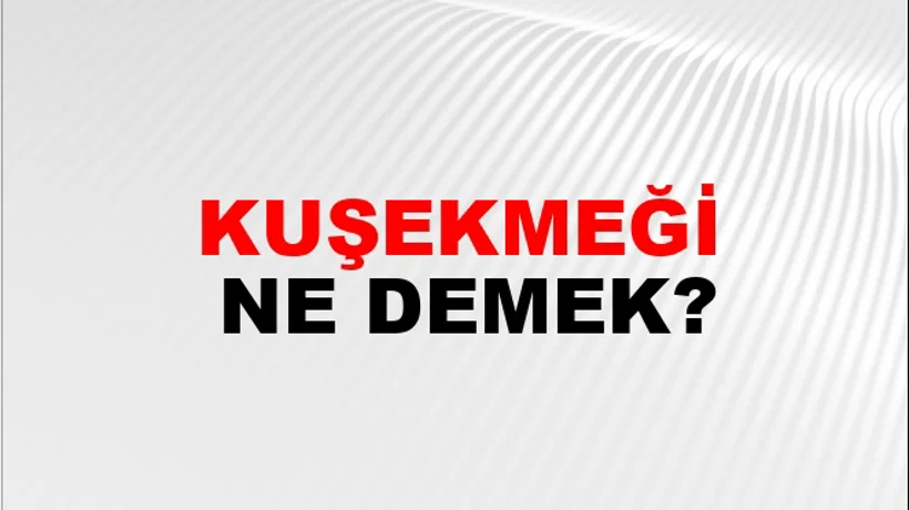 Kuşekmeği Kuşekmeği