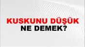 Kuskunu Düşük
