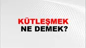 Kütleşmek