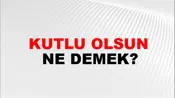 Kutlu Olsun