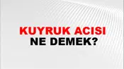 Kuyruk Acısı