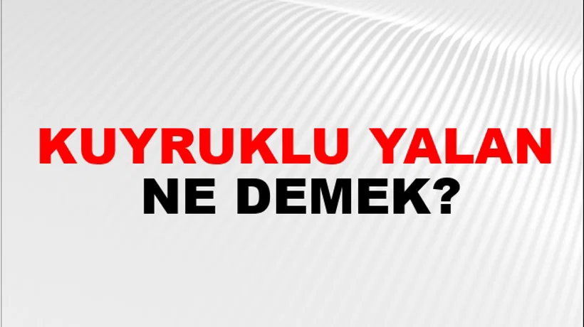 Kuyruklu Yalan Kuyruklu Yalan