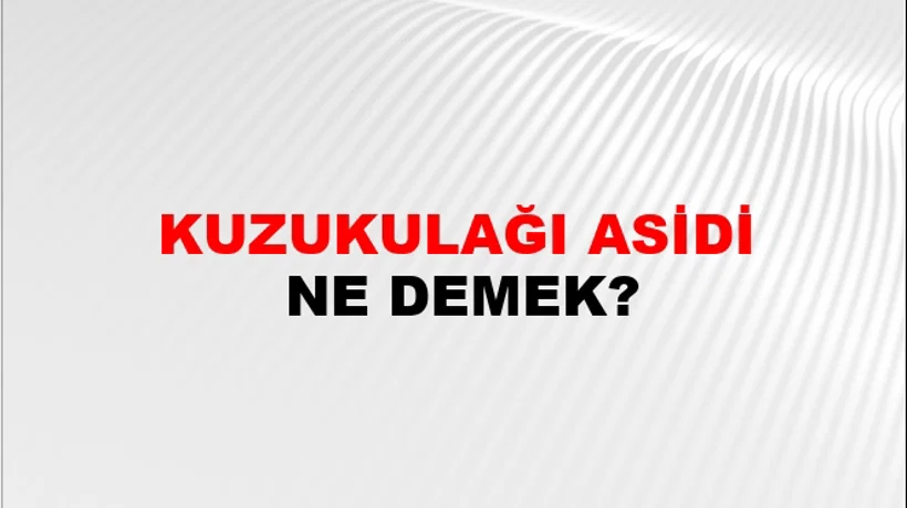 Kuzukulağı Asidi Kuzukulağı Asidi