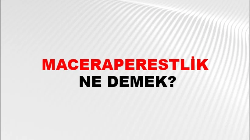 Maceraperestlik Maceraperestlik