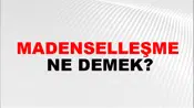 Madenselleşme