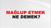 Mağlup Etmek