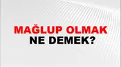 Mağlup Olmak