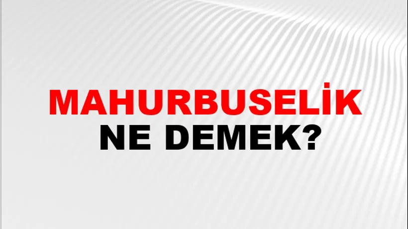 Mahurbuselik Mahurbuselik