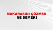 Makarasını Çözmek