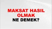 Maksat Hasıl Olmak