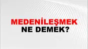 Medenileşmek
